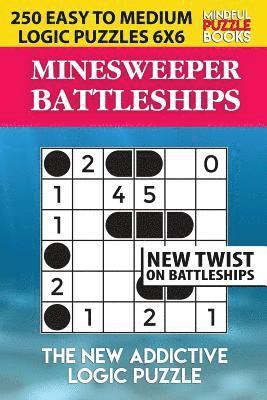 bokomslag Minesweeper Battleships: 250 Easy to Medium Logic Puzzles 6x6