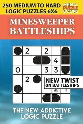 bokomslag Minesweeper Battleships: 250 Medium to Hard Logic Puzzles 6x6