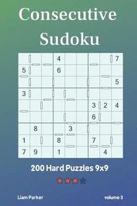 bokomslag Consecutive Sudoku - 200 Hard Puzzles 9x9 vol.3