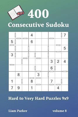 bokomslag Consecutive Sudoku - 400 Hard to Very Hard Puzzles 9x9 vol.8