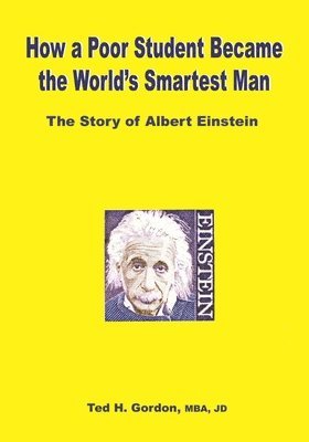 bokomslag How a Poor Student Became the World's Smartest Man: The Story of Albert Einstein