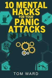 bokomslag 10 Mental Hacks For Your Panic Attacks
