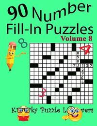 bokomslag Number Fill-In Puzzles, Volume 8, 90 Puzzles