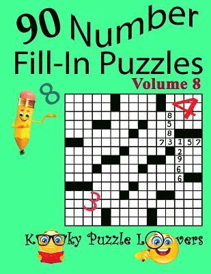 bokomslag Number Fill-In Puzzles, Volume 8, 90 Puzzles