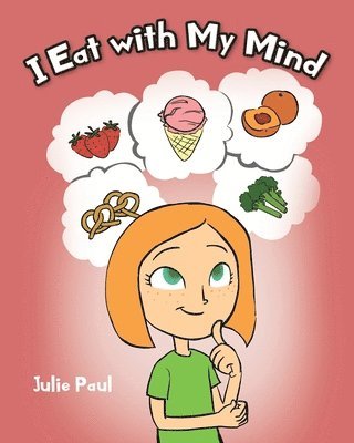 bokomslag I Eat with My Mind