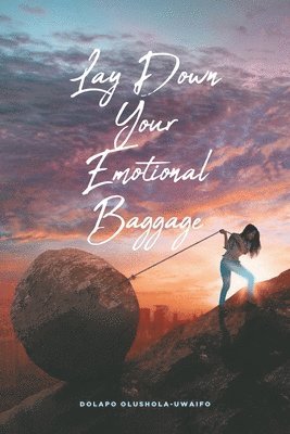 Lay Down Your Emotional Baggage 1