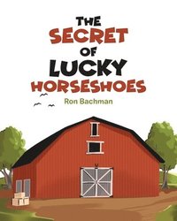 bokomslag The Secret of Lucky Horseshoes