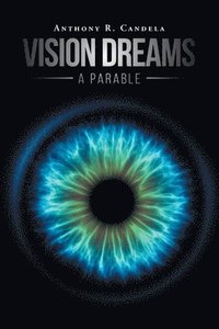 bokomslag Vision Dreams, A Parable