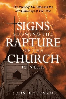 John Hoffman - Signs Showing the Rapture of the Church is Near, Häftad