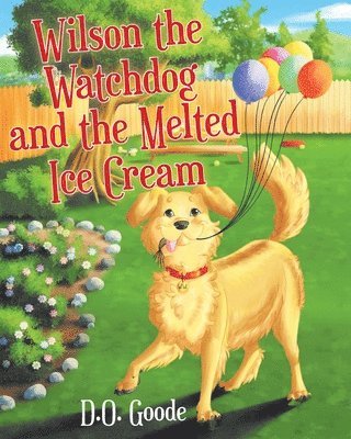 bokomslag Wilson the Watchdog and the Melted Ice Cream