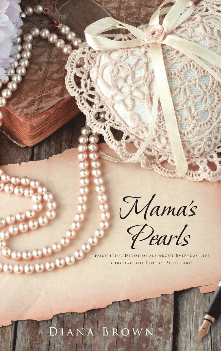 Diana Brown - Mama's Pearls, Inbunden