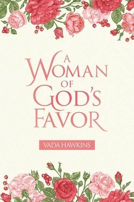 bokomslag A Woman of God's Favor