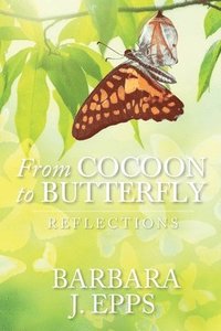 bokomslag From Cocoon To Butterfly