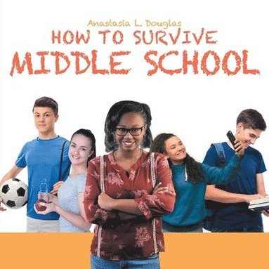 bokomslag How to Survive Middle School