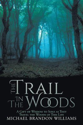 The Trail in the Woods 1