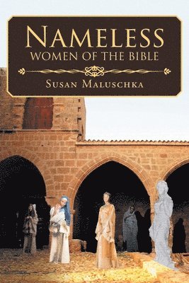 Nameless Women of The Bible 1