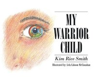 bokomslag My Warrior Child