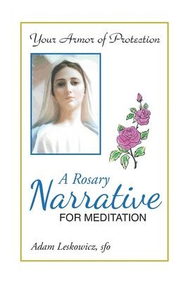 Adam Leskowicz Sfo, Adam Leskowicz sfo - Rosary Narrative for Meditation, Häftad