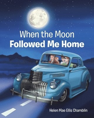 When the Moon Followed Me Home 1