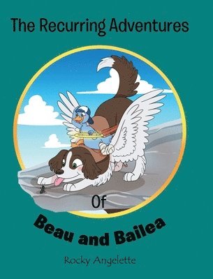 bokomslag Recurring Adventures of Beau and Bailea