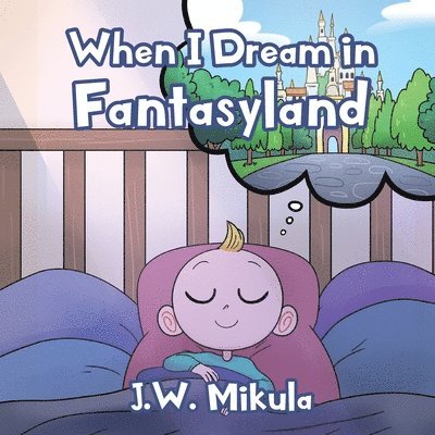 When I Dream in Fantasyland 1