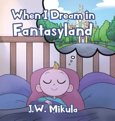 When I Dream in Fantasyland 1