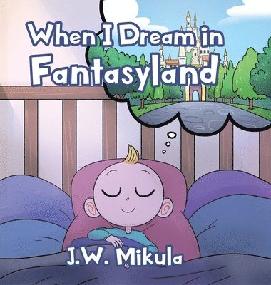 When I Dream in Fantasyland