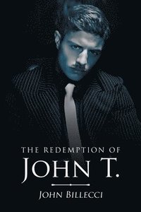 bokomslag The Redemption of John T.