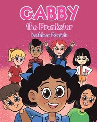 bokomslag Gabby the Prankster