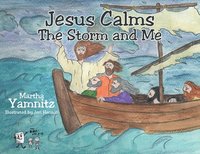 bokomslag Jesus Calms The Storm and Me