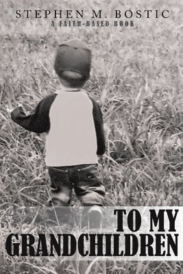 bokomslag To My Grandchildren