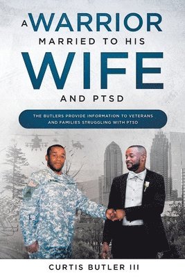 A Warrior Married to His Wife and PTSD 1