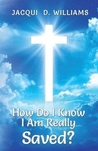 bokomslag How Do I Know I Am Really Saved?