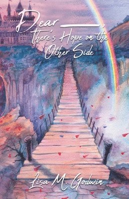 Dear _____, There's Hope on the Other Side 1