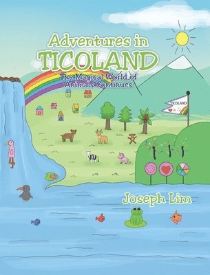 Joseph Lim - Adventures in Ticoland, Inbunden