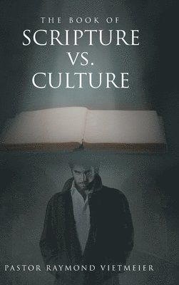 The Book of Scripture vs. Culture 1