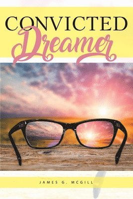 Convicted Dreamer 1