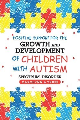 bokomslag Positive Support for the Growth and Development of Children with Autism Spectrum Disorder