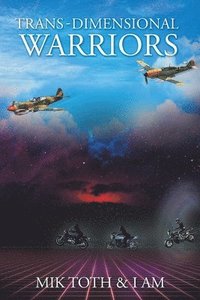 bokomslag Trans-Dimensional Warriors