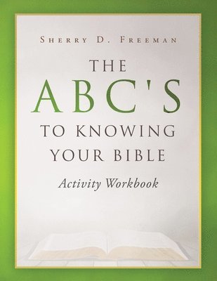 bokomslag The ABC's to Knowing Your Bible