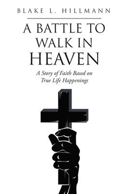 bokomslag Battle to Walk in Heaven