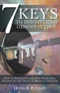 bokomslag 7 Keys to Discovering Genesis Is True