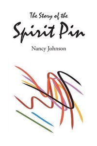 bokomslag The Story of the Spirit Pin