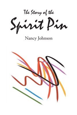 Nancy Johnson - Story of the Spirit Pin, Häftad