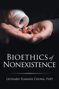 bokomslag Bioethics of Nonexistence