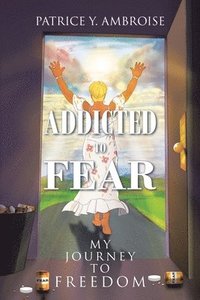 bokomslag Addicted to Fear