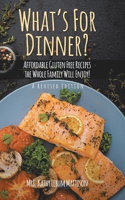 Kathy Lerum Mattison - What's For Dinner?, Inbunden. Tillgänglighet: Lägg i varukorg