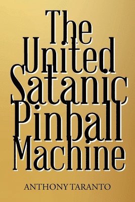 bokomslag United Satanic Pinball Machine