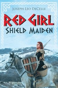 bokomslag Red Girl: Shield Maiden