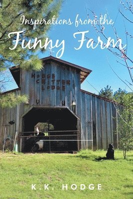 Inspirations from the Funny Farm 1